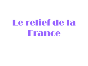 Le relief de la France