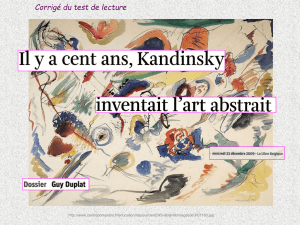 Il y a cent ans, Kandinsky inventait l`art abstrait.