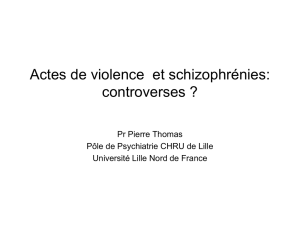 Actes de violence et schizophrénies: controverses ?