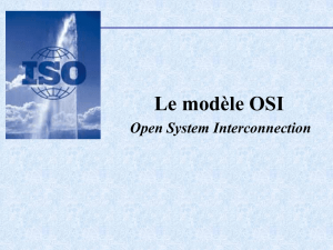 Le modèle OSI (Open Systems Interconnection)