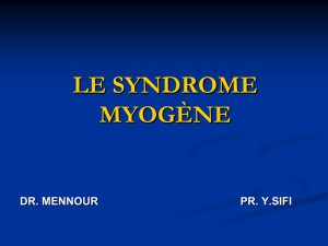 LE SYNDROME MYOGÈNE