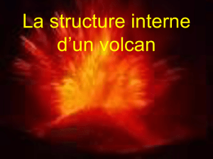 La structure interne d`un volcan - Lycée Edouard Vaillant