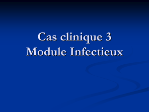 Cas clinique 3 Module Infectieux