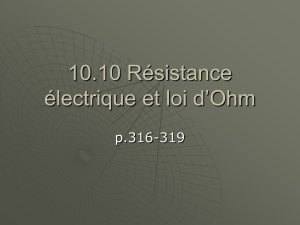 10.10 Résistance électrique et loi d`Ohm