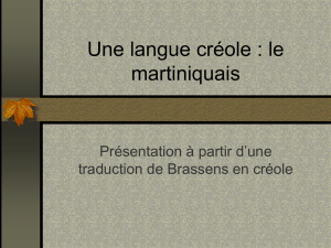 Une langue créole : le martiniquais (à partir d`une chanson de