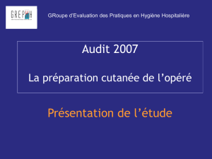 Audit préparation cutanée de l`opéré : un outil - CCLIN Paris-Nord