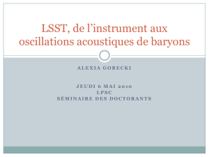 LSST, de l*instrument aux oscillations acoustiques de baryons