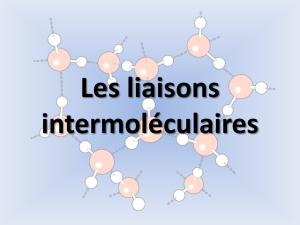 Les liaisons intermoléculaires