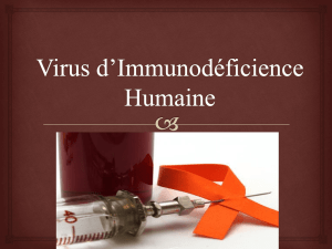 Virus d*Immunodéficience Humaine (VIH)
