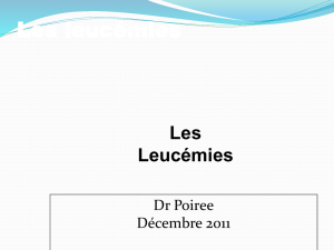 Les leucémies - ifsi du chu de nice 2012-2015