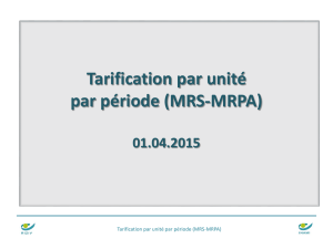 Tarification par unité par période (MRS-MRPA)