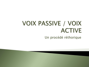VOIX PASSIVE / VOIX PASSIVE