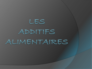 Les additifs alimentaires 1