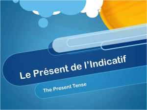 Le Présent de l*Indicatif