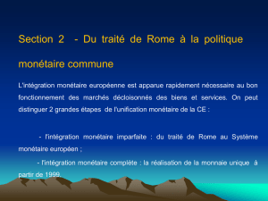 A - L`intégration monétaire européenne avant l`Union monétaire