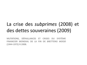 La crise des subprimes (2008) et des dettes souveraines (2009)