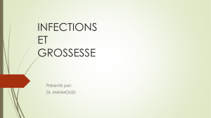INFECTIONS ET GROSSESSE