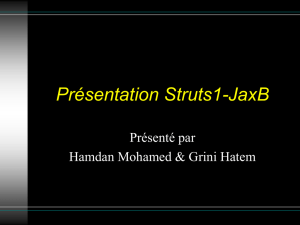 Présentation Struts1-JaxB - gardeux