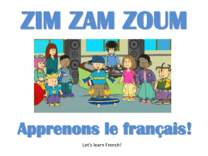 ZIM ZAM ZOUM Apprenons le français!