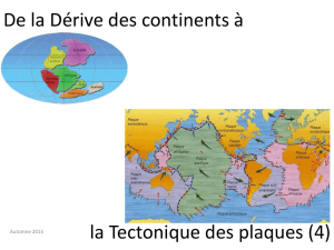 De la Dérive des continents à la Tectonique des plaques