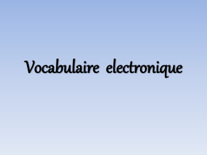 Vocabulaire electronique You`ve got to... Tu dois