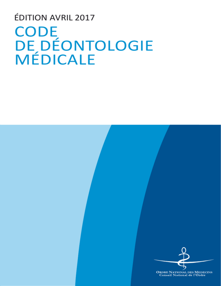 CODE DE DéONTOLOGIE MéDICALE - Conseil National de l`Ordre