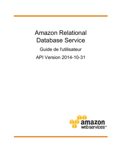 Amazon Relational Database Service - Guide de l`utilisateur