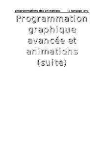 Programmation graphique avancée et animations (suite)