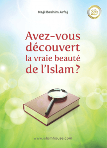 Avez-vous découvert La réelle beauté de l`Islam