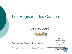 Les Registres des Cancers