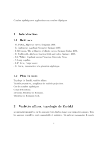 1 Introduction 2 Variétés affines, topologie de Zariski