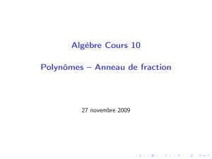 Algèbre Cours 10 [3ex] Polynômes -