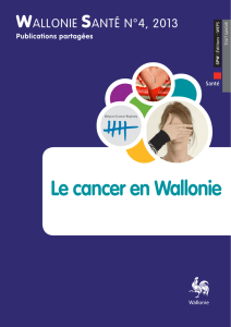 Le cancer en Wallonie - Portail Action Sociale et Santé en Wallonie