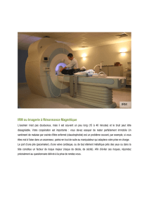 IRM ou Imagerie à Résonnance Magnétique