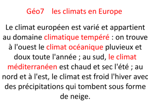 Le climat européen est varié et appartient au domaine climatique
