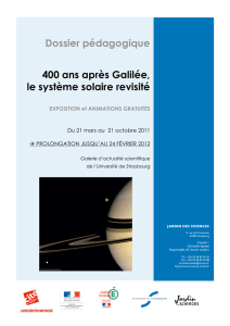 . . . Dossier pédagogique 400 ans après Galilée, le système solaire