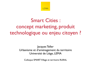 Smart Cities : ! concept marketing, produit technologique ou enjeu