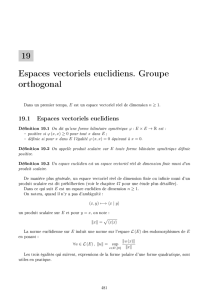 19 Espaces vectoriels euclidiens. Groupe orthogonal
