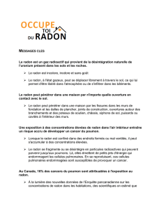 Le radon est un gaz radioactif qui provient de la désintégration