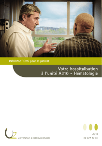 Votre hospitalisation à l`unité A310 - Hématologie