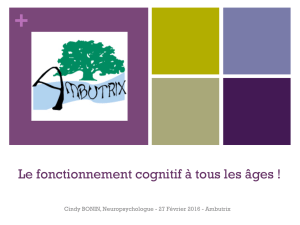Le fonctionnement cognitif à tous les âges !