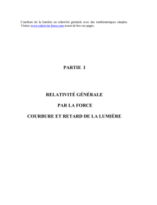 Relativité générale par la Force. Courbure et retard de la lumière.