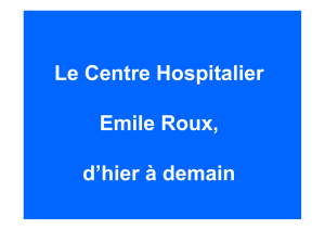 Le Centre Hospitalier Emile Roux, d`hier à demain