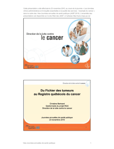 Du Fichier des tumeurs au Registre québécois du cancer