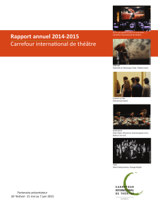 Rapport annuel 2014-2015 Carrefour international de théâtre