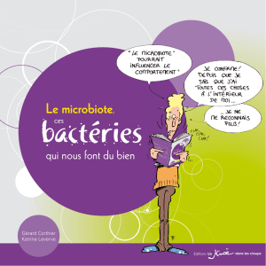 Le Microbiote, ces bactéries qui nous font du bien