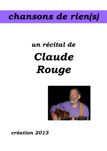 présentation du spectacle - Claude Rouge