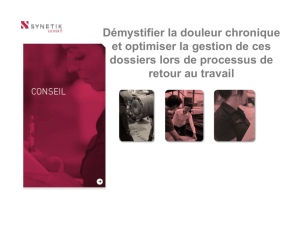 Démystifier la douleur chronique et optimiser la gestion de ces