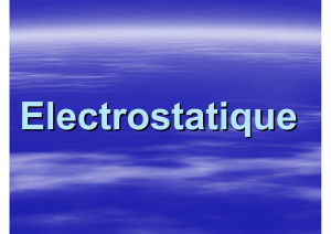 électrostatique : le début charge, champ, force