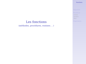 Les fonctions - (méthodes, procédures, routines…)